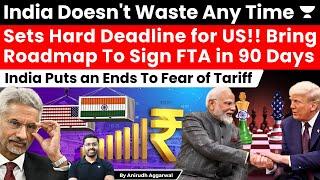 India Sets Hard Deadline for US! Bring Roadmap To Sign FTA in 90 Days Period. India US Trade Deal.