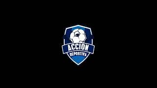 Bienvenidos a su Canal Acción Deportiva