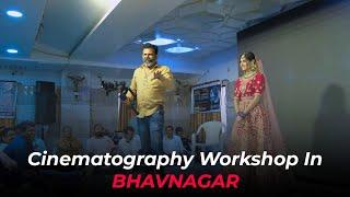 The Incredible Cinematography Workshop In Bhavnagar