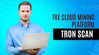 TRX CLOUD MINING PLATFORM TRON SCAN | Trx Earning Site 2024 | Free TRX Mining 2024 | Tron Mining App