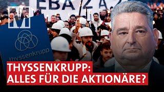 Krise bei Thyssenkrupp: Alles für die Aktionäre? - MONITOR