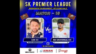 SK PREMIER LEAGUE SEASON1|| MATCH NO 18 ||  NEO XI    VS  NK UNIVERSAL CC   || LIVE | DA SPORTS ||