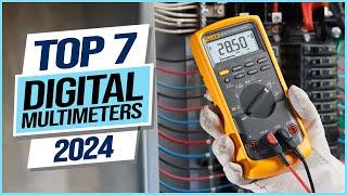 Top 7  Best Digital Multimeters 2024