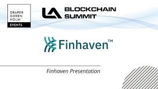 Finhaven Presentation at LA Blockchain Summit 2022