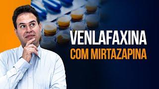 VENLAFAXINA COM MIRTAZAPINA