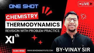 thermodynamics one shot revision with problem practices by vinay sir( Benzene Institute)