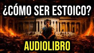  CONVIÉRTETE en ESTOICO: GUÍA COMPLETA de ESTOCISMO (AUDIOLIBRO)