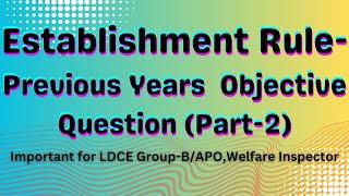 Establishment Rule Objective Question for Railway Exam| LDCE APO/WLI Previous Question (Part-ii)