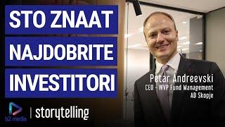 STO ZNAAT NAJDOBRITE INVESTITORI | Petar Andreevski | STORYTELLING 16
