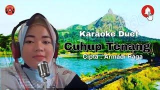 Karaoke Duet Tanpa Vokal Cuhup Tenang Armadi Raga