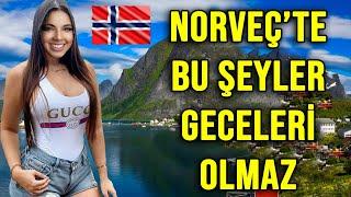 Norveç'te Bu Şeyler Geceleri Olmaz - Norveç Hakkında İlginç Gerçekler