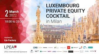 Coverage - LPEA Luxembourg Private Equity Cocktail in Milan