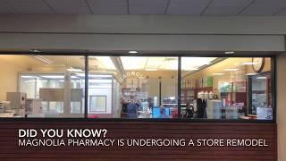 Did you know? Magnolia Pharmacy Remodeling for the Future