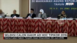 Seleksi Calon Hakim Ad Hoc Tipikor 2016