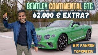 Bentley Continental GTC für 282.000 Euro | Review mit Hamid Mossadegh | 550 PS | 62.000 Euro Extras