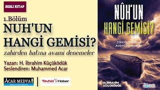 Nuh'un Hangi Gemisi? | Kur'an'da Nuh, Nuh'un Ailesi ve Nuh'un Gemisi | Sesli Kitap | 1. Bölüm