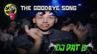 Pat B   The Goodbye Song (Full Gabber Video)