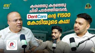 From ₹250 Salary to Asia’s Largest Dental Lab | John Kuriakose | WiseUp Podcast