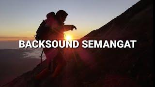 Backsound semangat, musik pembangkit semangat