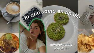 lo que como en un día :) 100% realista y mindful eating pero sobretodo basic