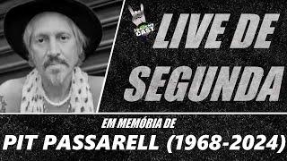 Live de Segunda - Em memória de PIT PASSARELL