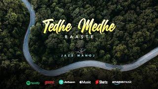 Tedhe Medhe Raaste (official video) | Uttarakhand | kumaon | garhwal | Jazz Manoj #pahadi