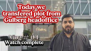 Transfer of plot in Gulberg ‍️ watch this | IBECHS | Headoffice