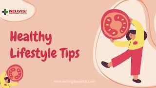 Healthy Lifestyle Tips | Nelivigi Hospital | #shortvideo