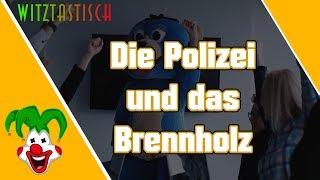 Die Polizei und das Brennholz  | Witztastisch 