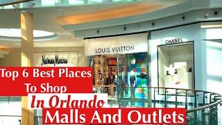 Orlando’s Top 6 Best Places to Shop | Best Orlando Malls and Outlet | Best Orlando Shopping