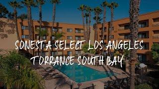 Sonesta Select Los Angeles Torrance South Bay Review - Torrance , United States of America