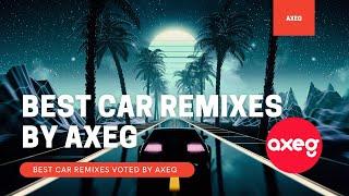 Best Car REMIXES - 23 January, 2022 | AXEG MIX