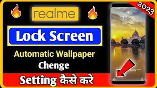 Realme Lock Screen Wallpaper Change ? realme lock screen wallpaper auto change