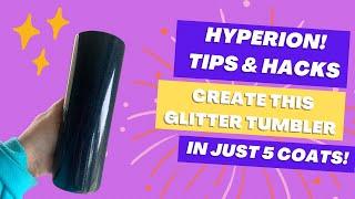 EPOXY FREE Glitter Tumbler in just 5 COATS!!!! Using HYPERION ️