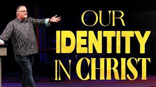 "Our Identity in Christ" - Rev. Craig W. Hagin