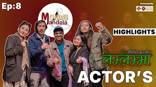 EP 8 Monday Mandala Highlights | Bijay Baral | Actors; Thinley Lhamo, Rinchen, Prayash, Roshani