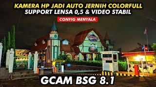 Kamera HP Auto Jernih ‼️ Gcam BSG 8.1 Config Menyala, Bisa Ultra Wide 0,5 & Video Stabil 