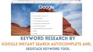 Free Keyword Research Techniques -- Instant Search Autocomplete & SeoStack Keyword Tool