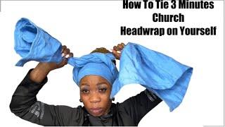 How To Tie 3 Minutes Church Gele Headwrap On Yourself