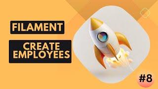 8 Create Employees - Filament V3 Tutorial