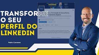 Transforme o seu Perfil Linkedin