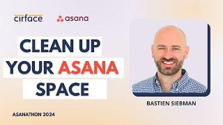 Asana Pro Tips: 4 Do's and 4 Don'ts for a Cleaner Workflow | Bastien Siebman