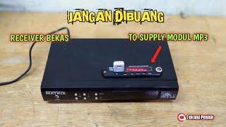 manfaatkan receiver bekas untuk suply  modul mp3