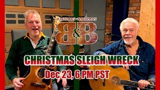 Bachman & Bachman | Christmas Sleigh Wreck Live Replay 2022