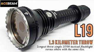 ACEBEAM L19 - 1.3 KILOMETER (Worlds Longest Throw Single 21700 Tactical Light vs Other same sized)