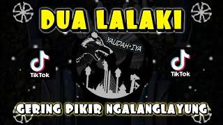 DJ DUA LALAKI - DIJEDOR STYLE ( Cucun Z ) VIRAL TIKTOK TERBARU 2023 - YAUDAHIYA