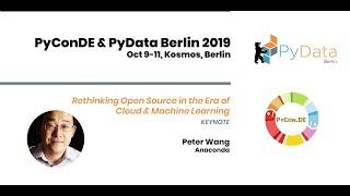 Peter Wang: Rethinking Open Source in the Era of Cloud & Machine Learning | PyData Berlin 2019