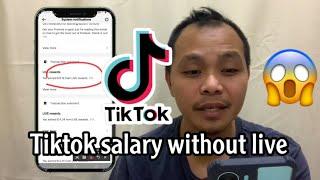 Tiktok salary without live? #tiktoklive #tiktokvideo  #tiktokvideo