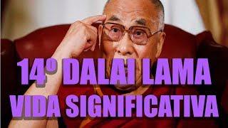 Llevar una vida significativa -  14º Dalai Lama - Ciencia del saber