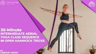 30-Minute Intermediate Aerial Yoga Class Sequence in Open Hammock Tricks w/ Lindsay Nova